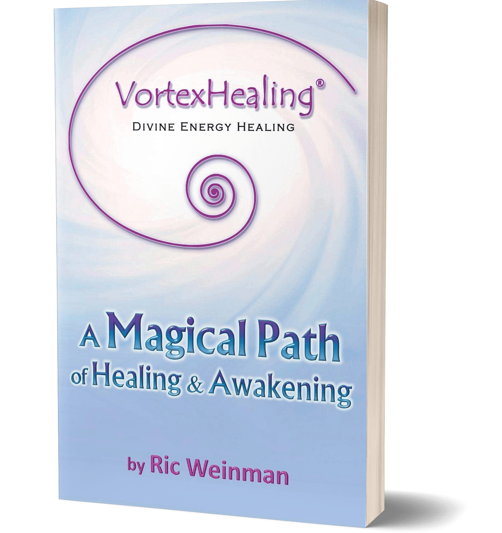 VortexHealing® Divine Energy Healing: A Magical Path of Healing 